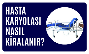 Hasta Yatağı Nasıl Kiralarım?