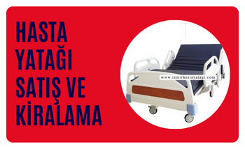 HASTA YATAĞI SATIŞ VE KİRALAMA